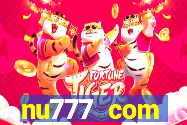 nu777 com plataforma de jogos